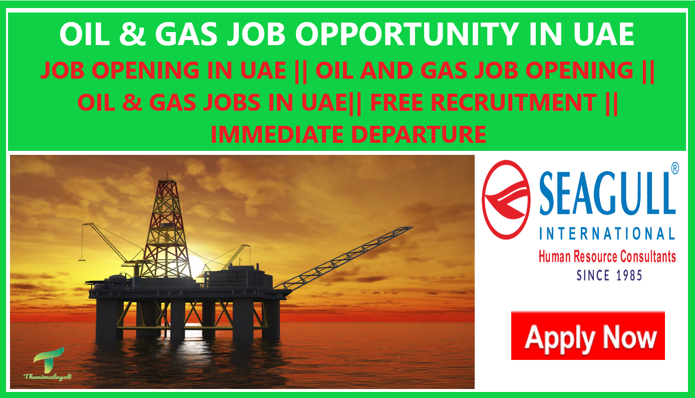 OIL & GAS JOB OPPORTUNITY IN UAE