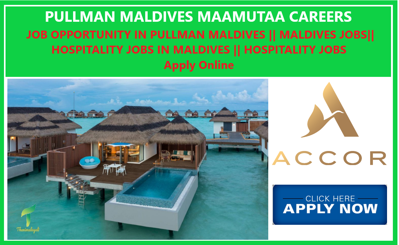 PULLMAN MALDIVES MAAMUTAA CAREERS